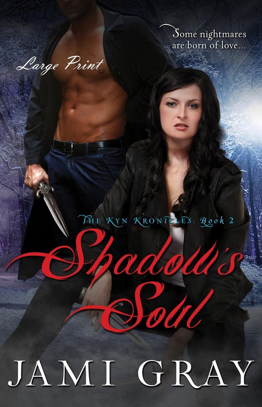 Shadows Soul ~ The Kyn Kronicles ~ Book 2 ~ Large Print