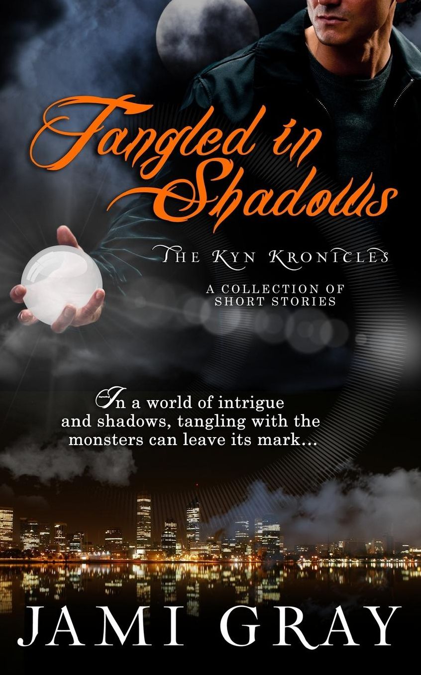 Tangled In Shadows: Kyn Kronicles Short Stories