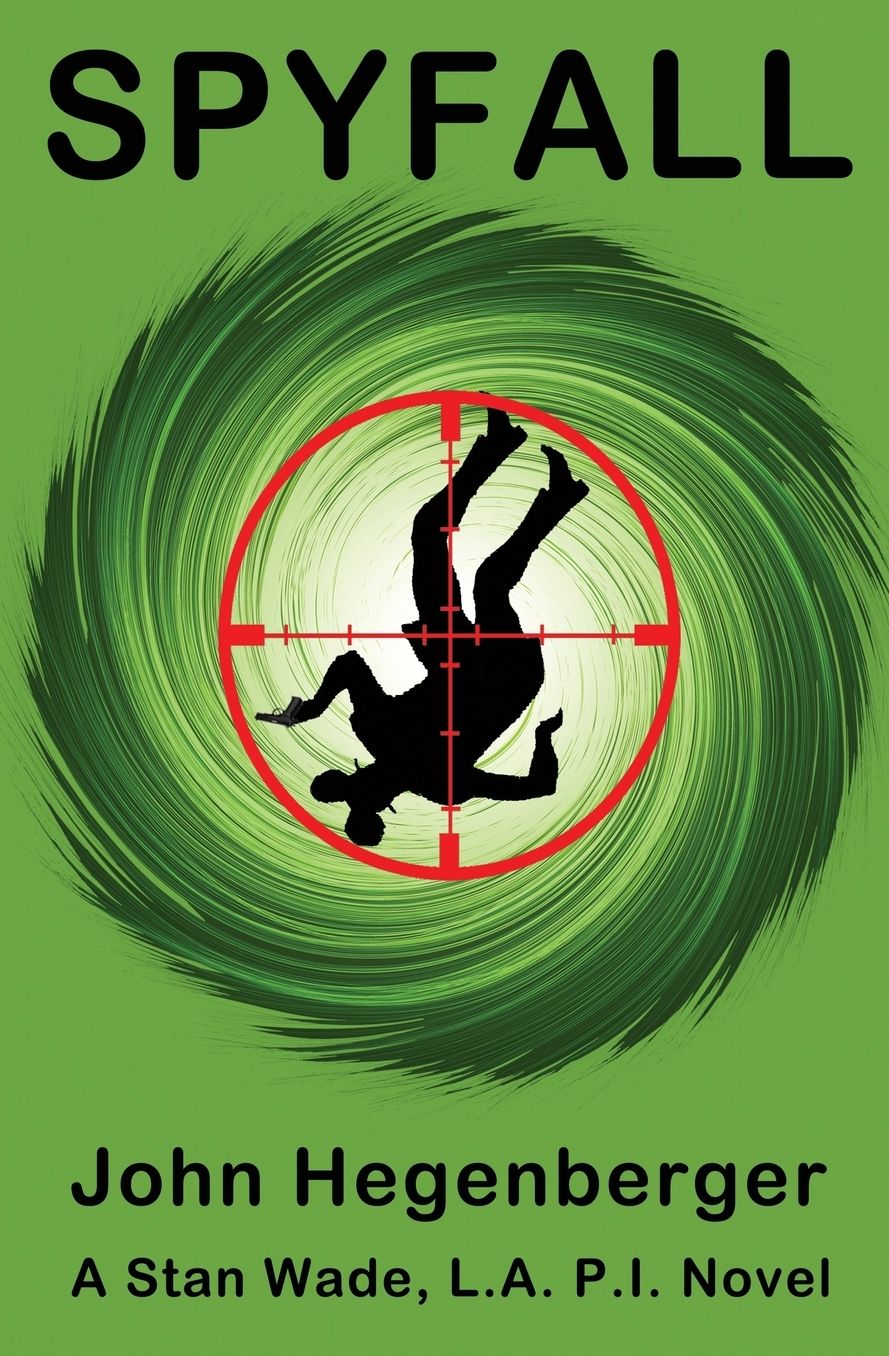 Spyfall: A Stan Wade, LA PI Novel