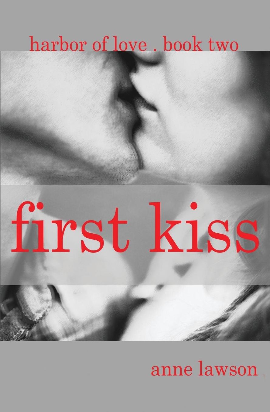 First Kiss: Harbor of Love ~ Book Two