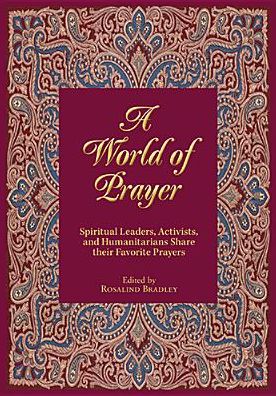 A World of Prayer: Spiritual Leaders, Activists, and Humanitarians Share their Favorite Prayers