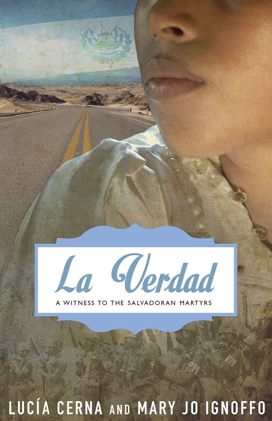 La Verdad: A Witness to the Salvadoran Martyrs