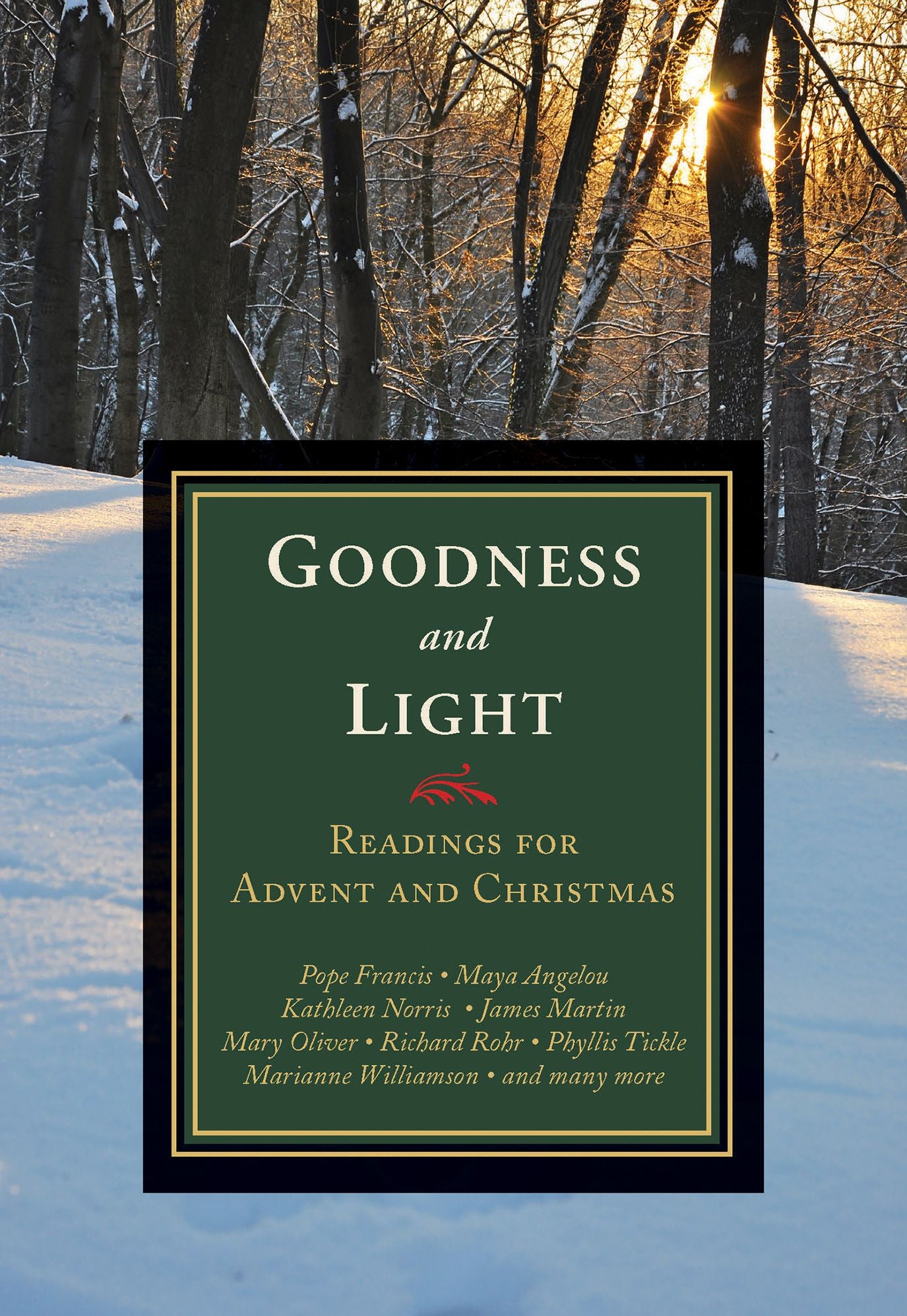 Goodness and Light: Readings for Advent and Christmas