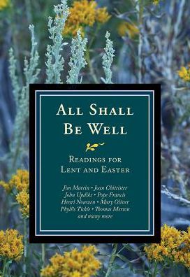 All Shall Be Well: Readings for Lent and Easter