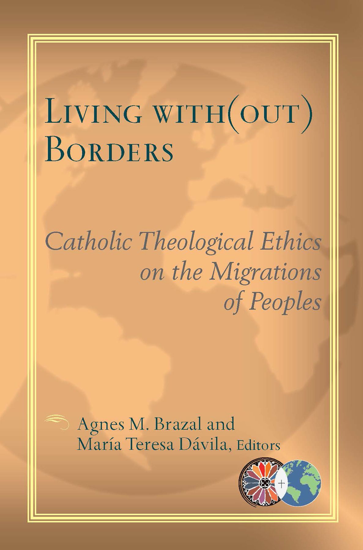Living with(out) Borders: Catholic Theological Ethics on the Migrations of Peoples