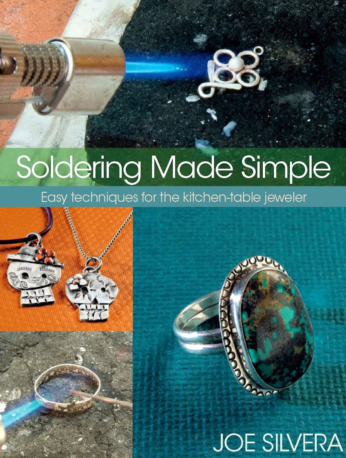 Soldering Made Simple: Easy techniques for the kitchen-table jeweler (PagePerfect NOOK Book)