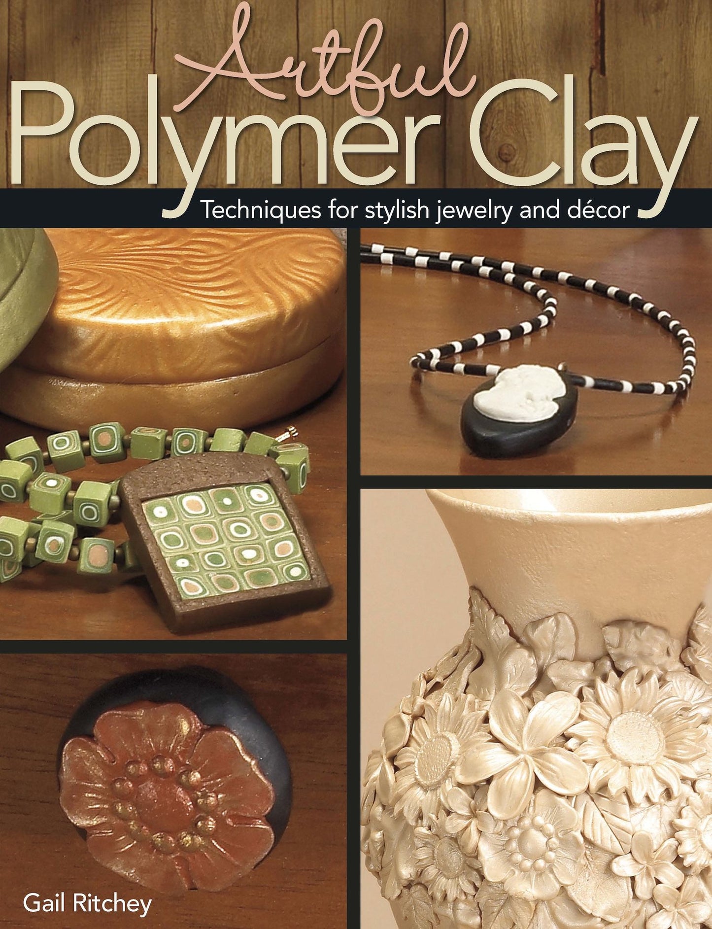 Artful Polymer Clay: Techniques for Stylish Jewelry and Decor (PagePerfect NOOK Book)