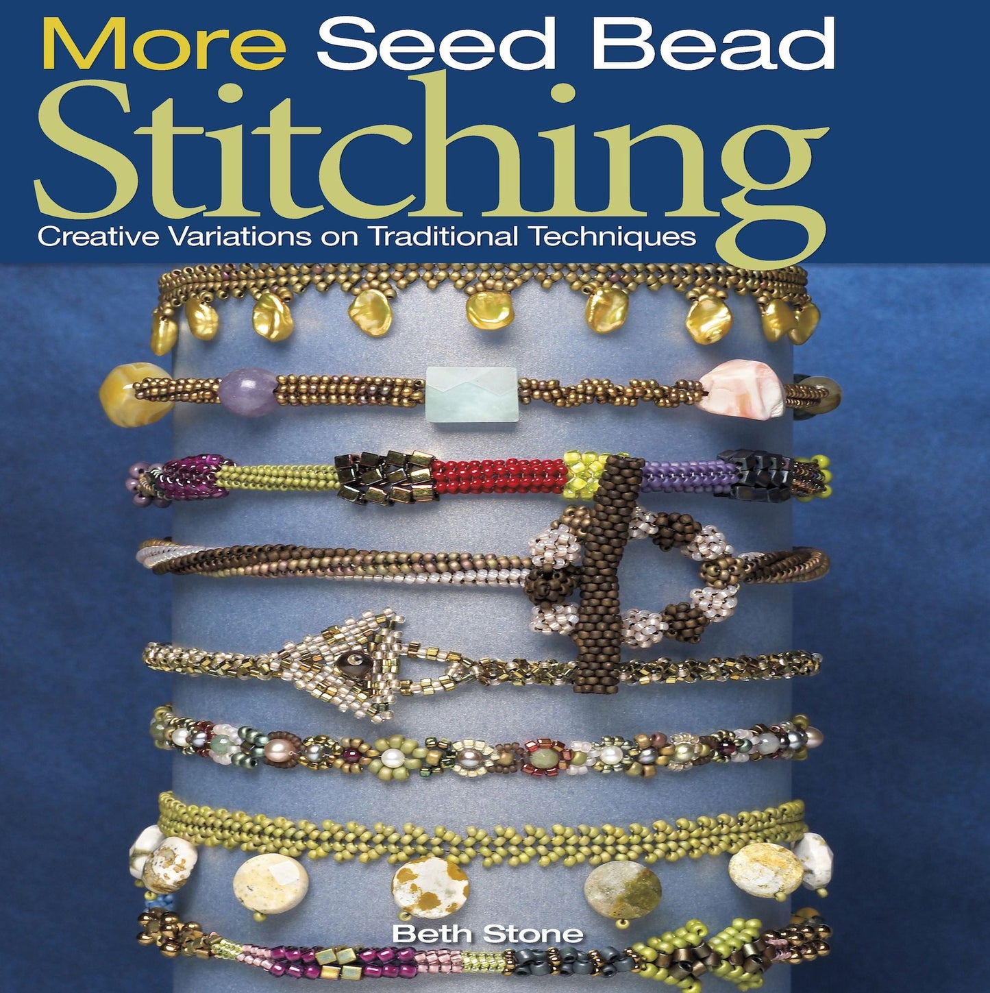 More Seed Bead Stitching: Creative Variations on Traditional Techniques (PagePerfect NOOK Book)