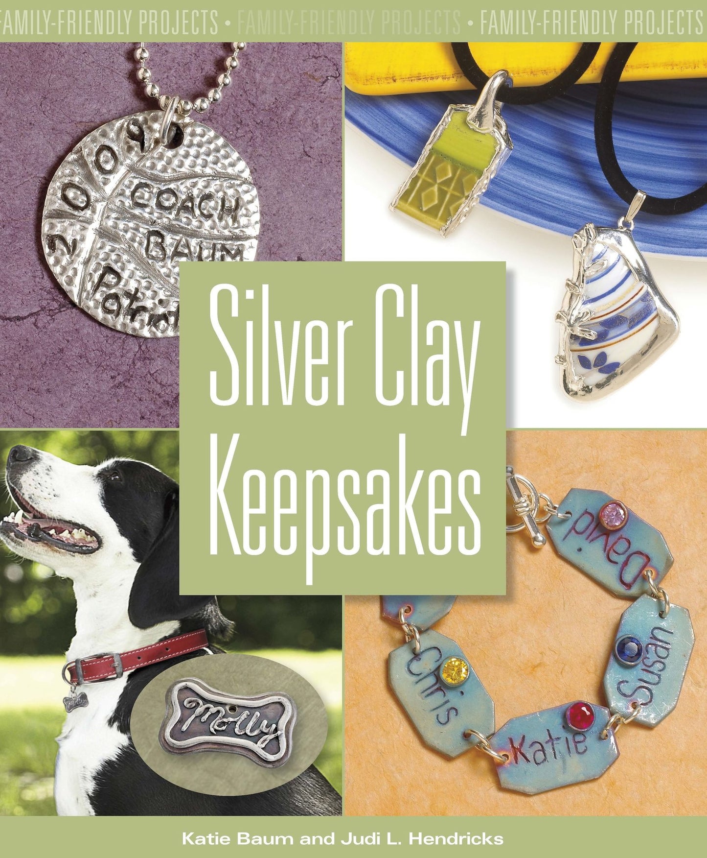 Silver Clay Keepsakes: Family-Friendly Projects (PagePerfect NOOK Book)