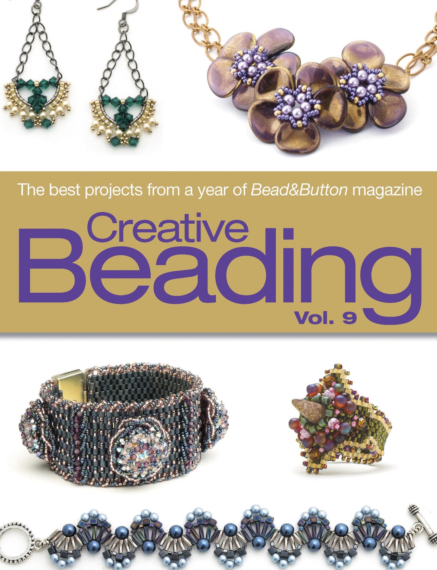 Creative Beading Vol. 9: The Best Projects from a Year of Bead&Button Magazine