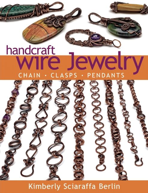 Handcraft Wire Jewelry: Chains*Clasps*Pendants