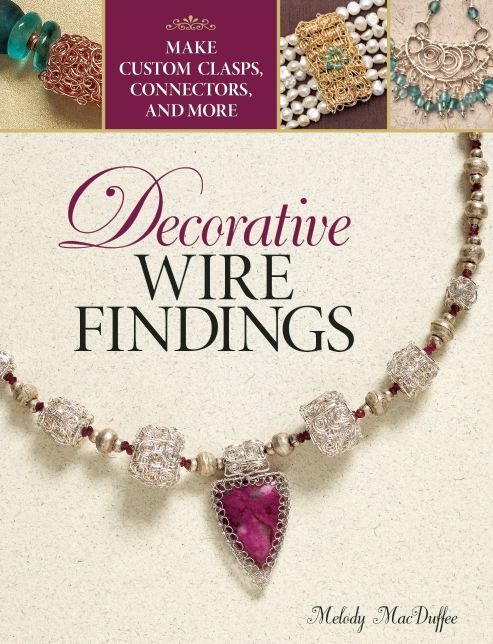 Decorative Wire Findings: Make Custom Clasps, Connectors, and More