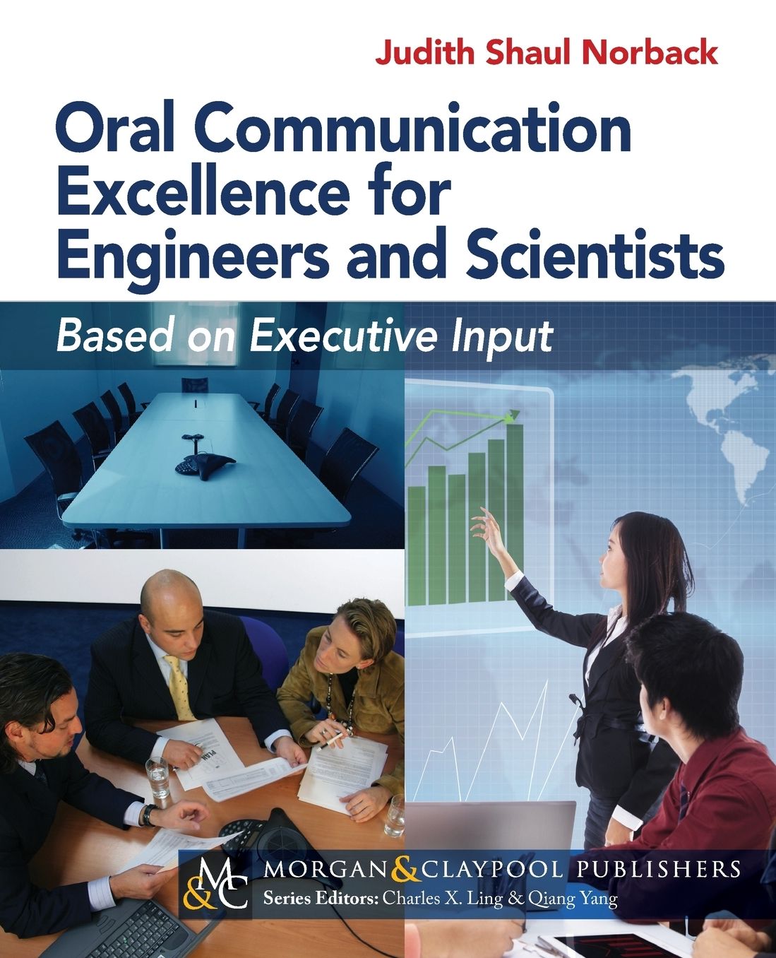 Oral Communication Excellence for Engineers and Scientists: Based on Executive Input