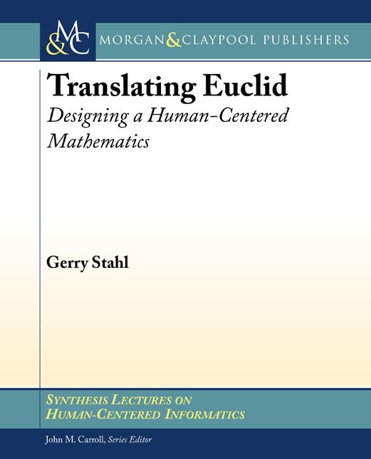 Translating Euclid: Designing a Human-Centered Mathematics