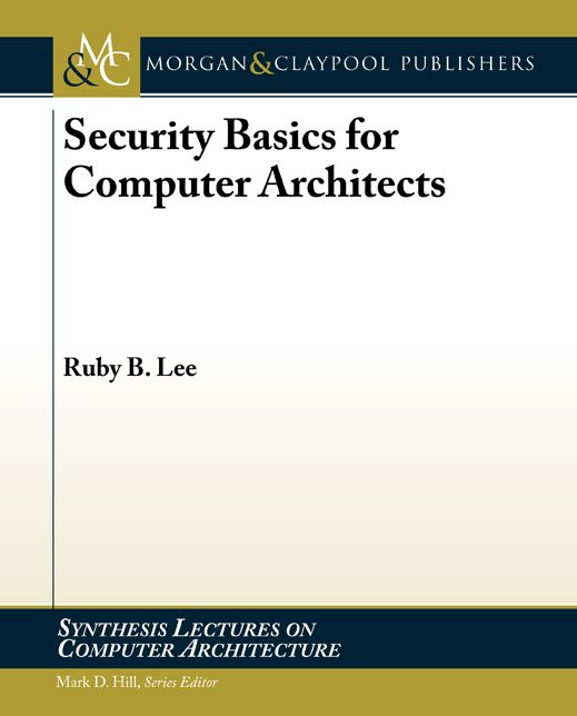 Security Basics for Computer Architects