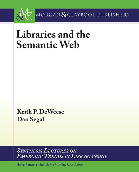 The Semantic Web: An Introduction to its Applications and Opportunties for Libraries