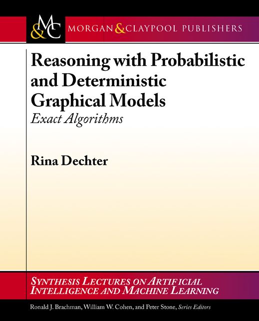 Reasoning with Probabilistic and Deterministic Graphical Models: Exact Algorithms