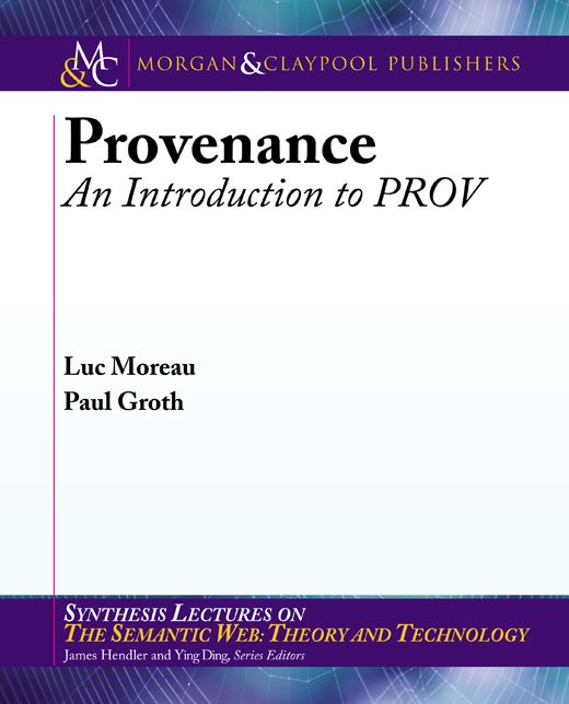 Provenance: An Introduction to PROV