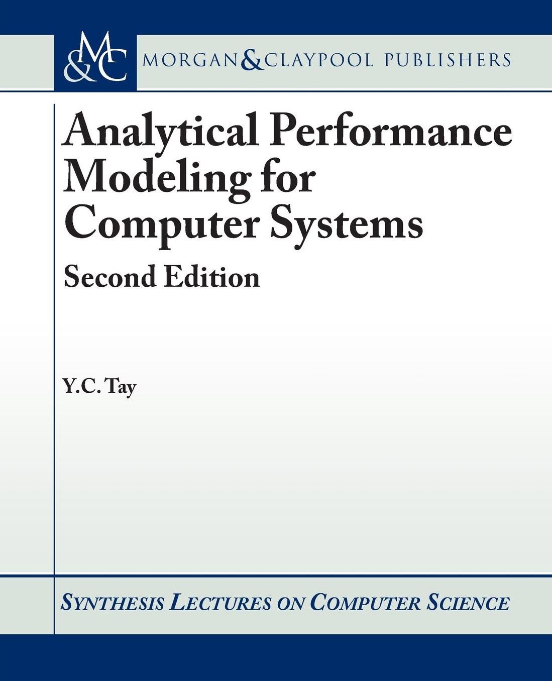 Analytical Performance Modeling for Computer Systems: Second Edition
