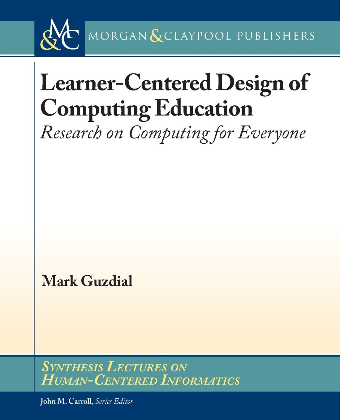 Learner-Centered Design of Computing Education: Research on Computing for Everyone