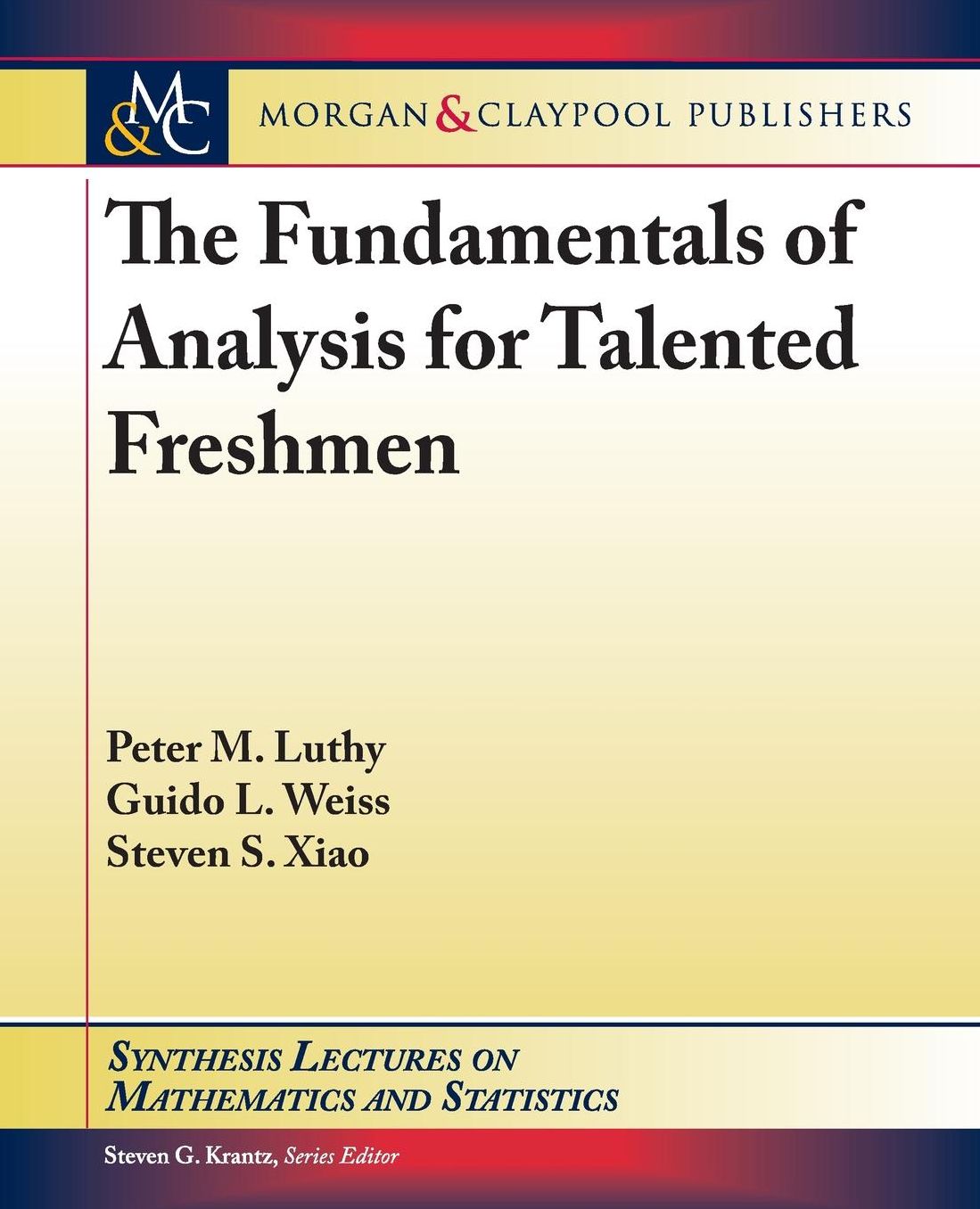 The Fundamentals of Analysis for Talented Freshmen