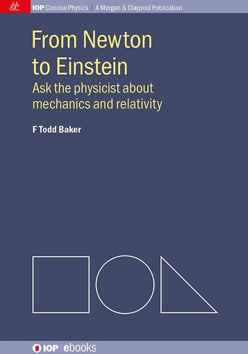 From Newton to Einstein: Ask the Physicist about Mechanics and Relativity