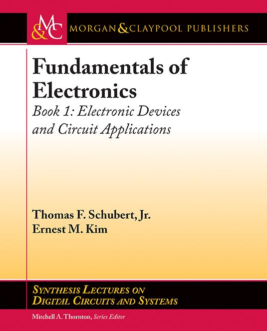 Fundamentals of Electronics: Book 1 Electronic Devices and Circuit Applications