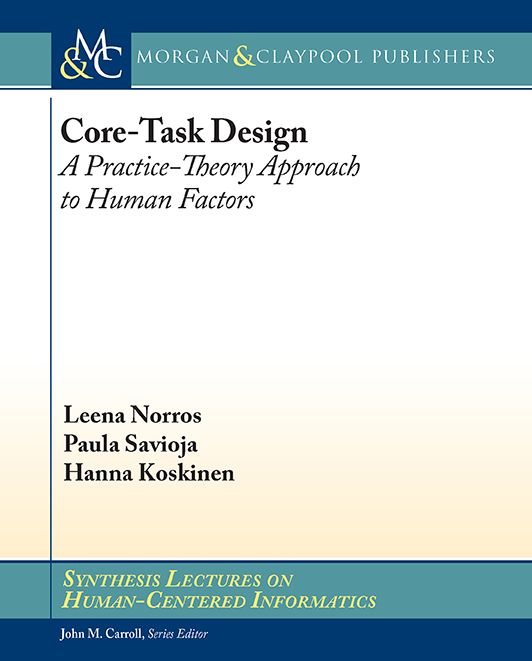 Core Task Design : A Practice-theory Approach to Human Factors