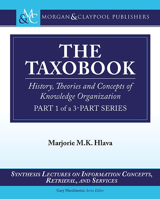 The Taxobook: History, Theories, and Concepts of Knowledge Organization