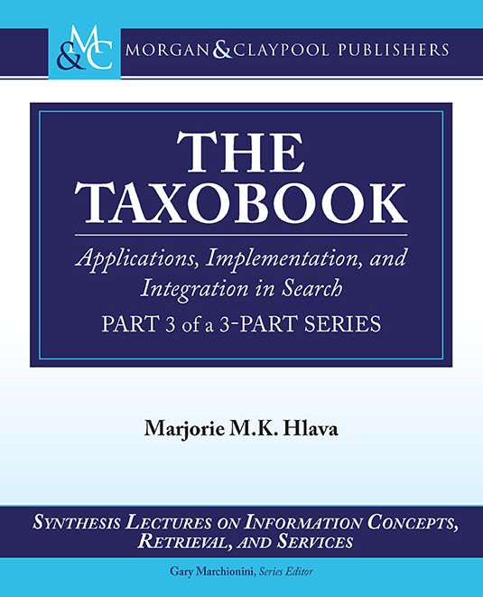 The Taxobook: Applications, Implementation, and Integration in Search: Part 3 of a 3-Part Series