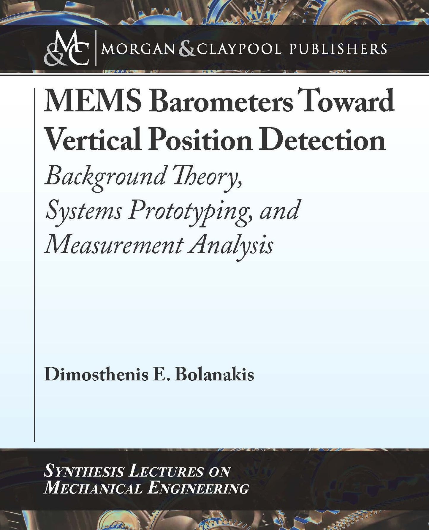 MEMS Barometers Toward Vertical Position Detection: Background Theory, System Prototyping, and Measurement Analysis: Background Theory, System Prototyping, and Measurement Analysis