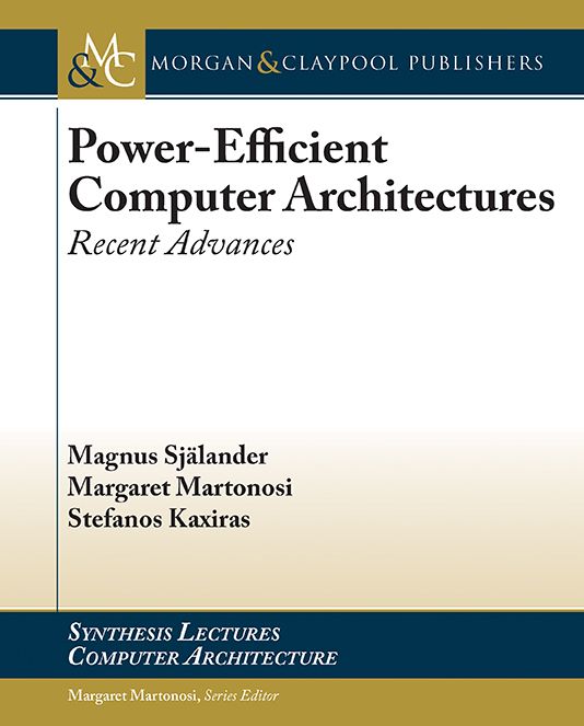 Power-Efficient Computer Architectures: Recent Advances