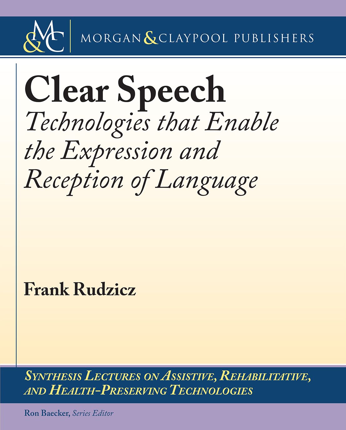 Clear Speech: Technologies that Enable the Expression and Reception of Language
