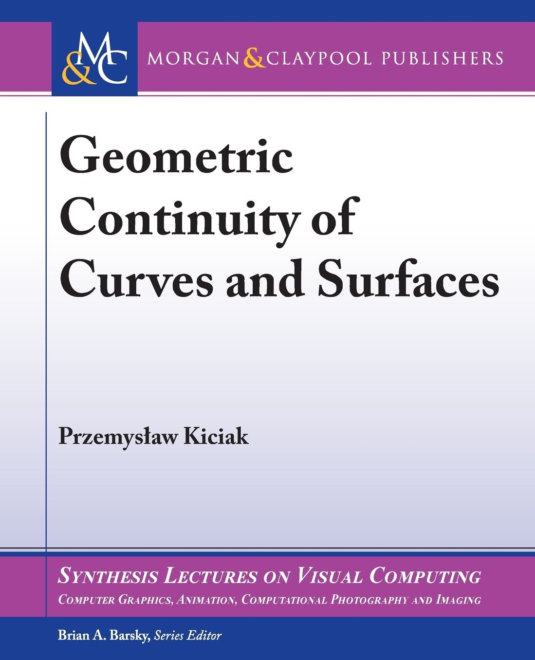 Geometric Continuity of Curves and Surfaces