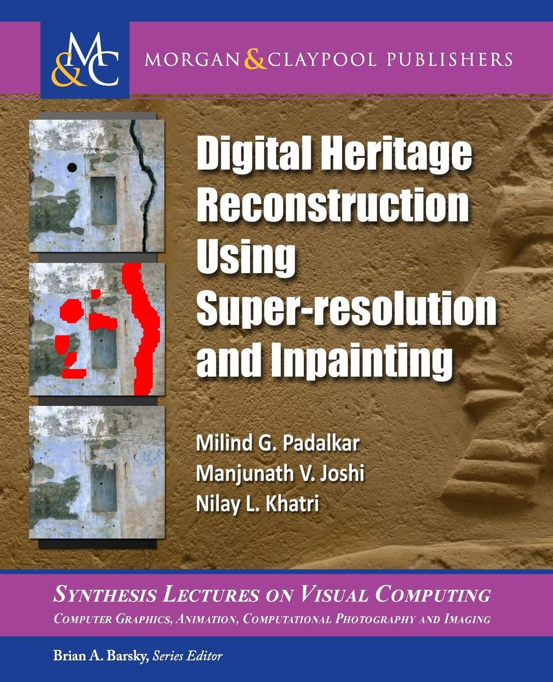 Digital Heritage Reconstruction Using Super-resolution and Inpainting