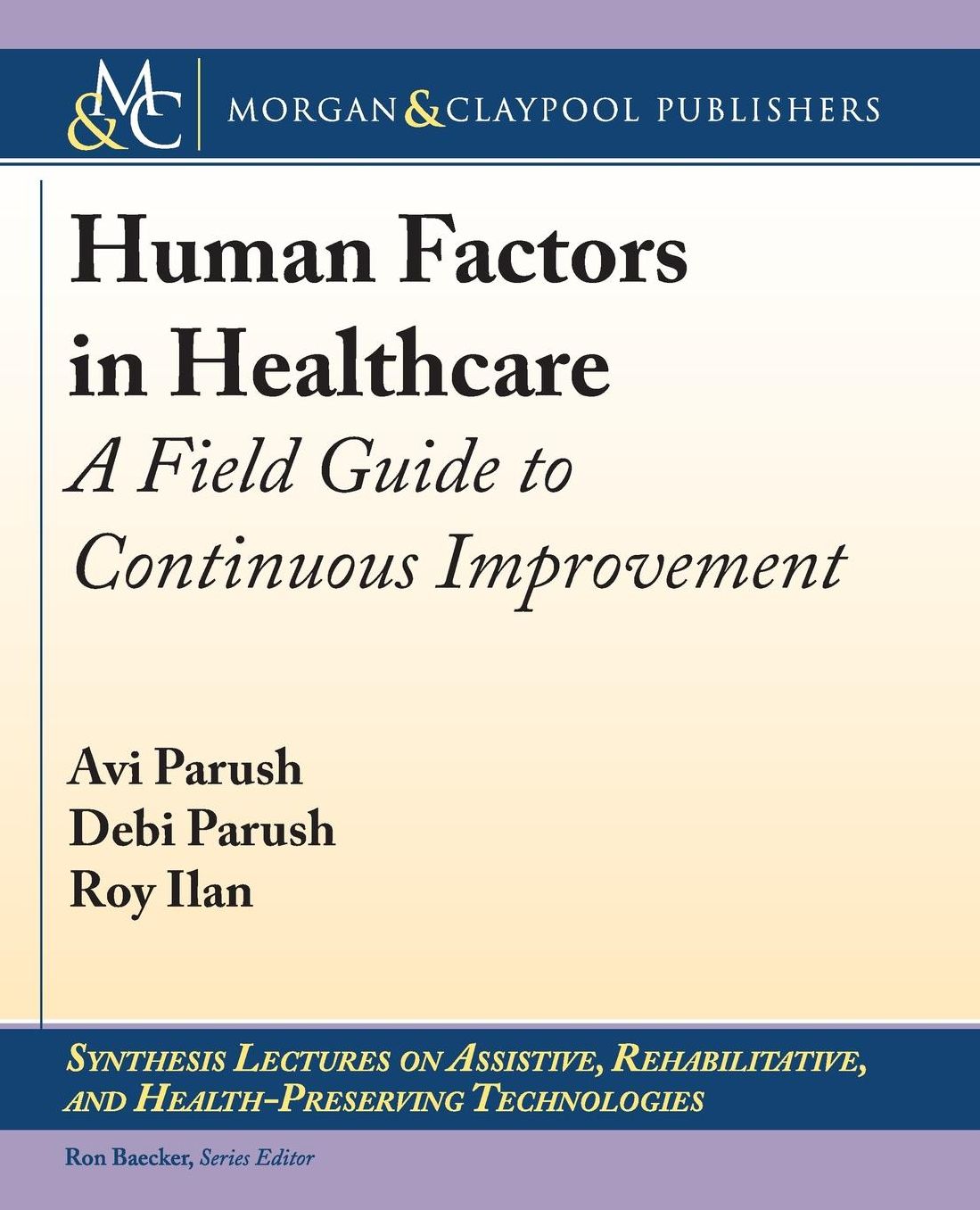 Human Factors in Healthcare: A Field Guide to Continuous Improvement