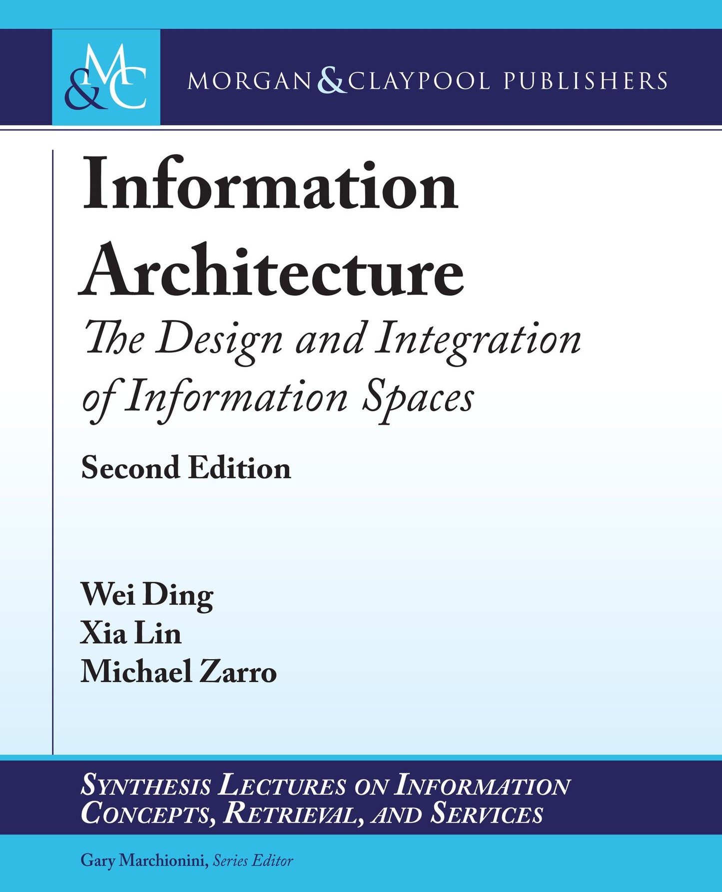 Information Architecture: The Design and Integration of Information Spaces
