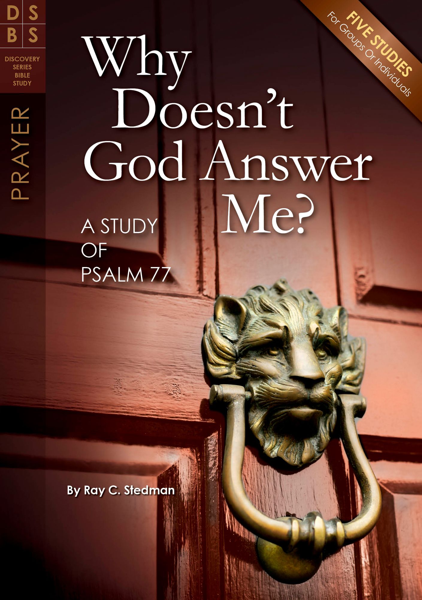Why Doesn't God Answer Me?: A Study of Psalm 77