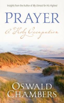 Prayer: A Holy Occupation