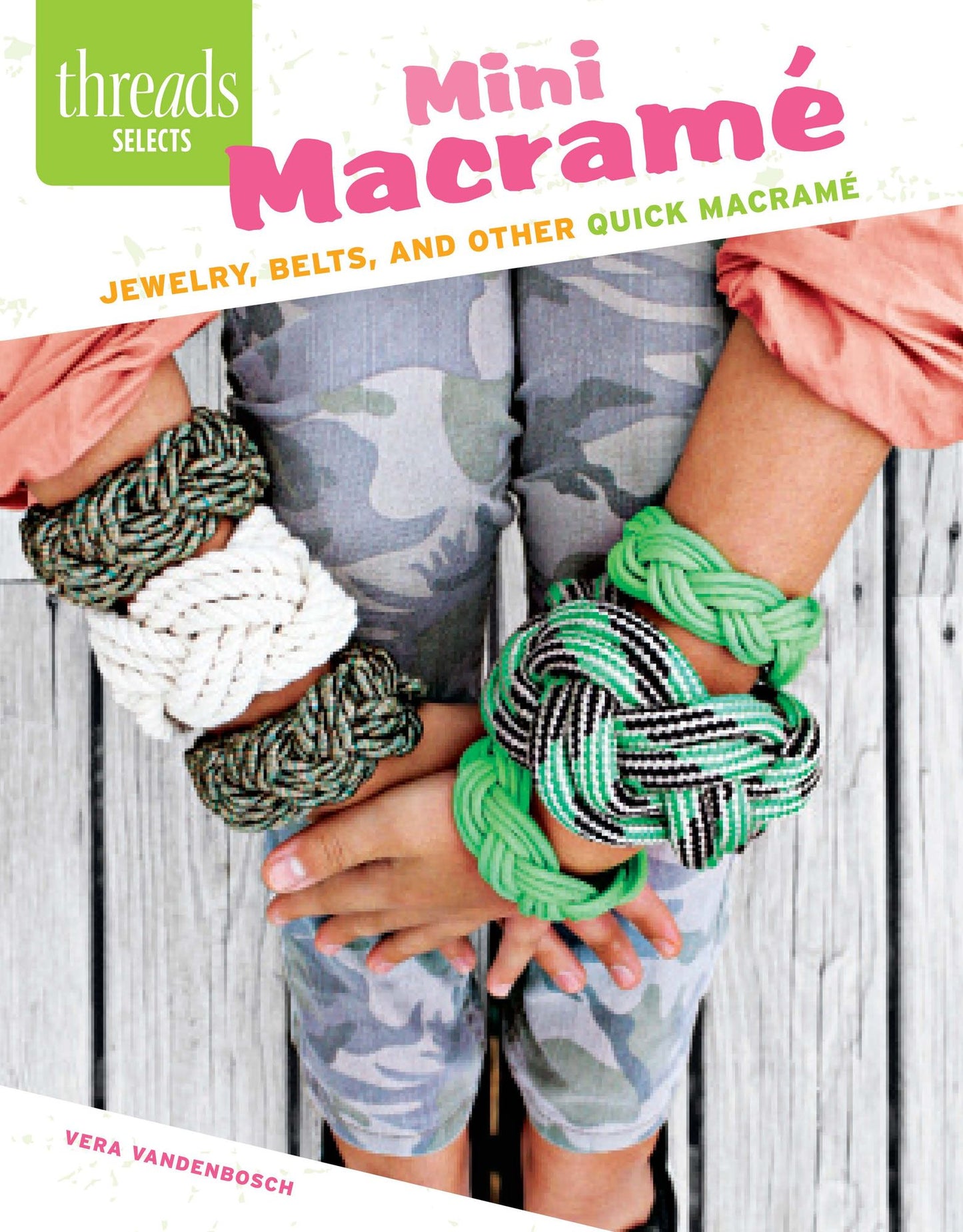 Mini Macrame: Jewelry, Belts, and Other Quick Macrame