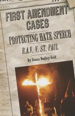 Protecting Hate Speech: R.A.V. v. St. Paul