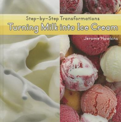 Turning Milk into Ice Cream