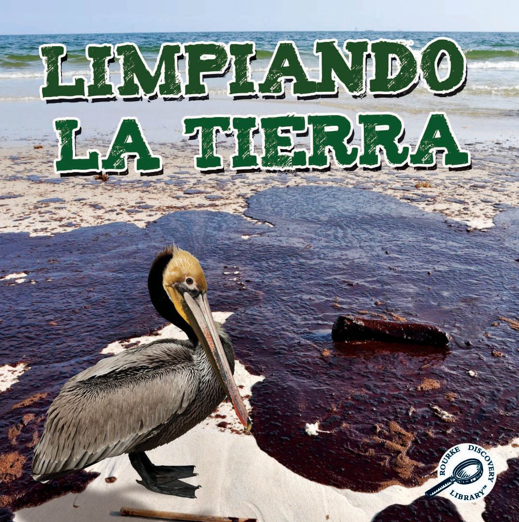 Limpiando La Tierra: Cleaning Up the Earth
