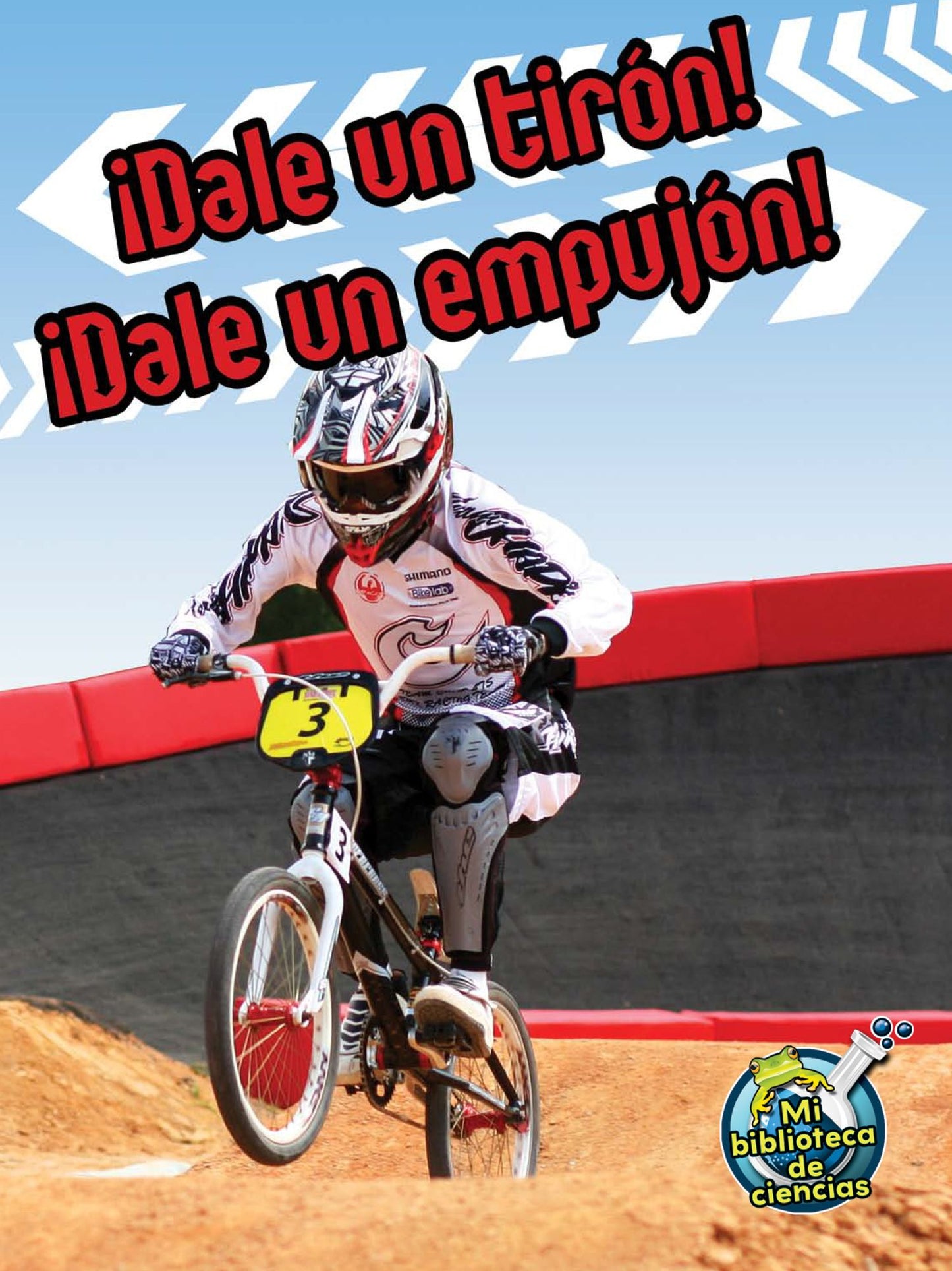 ï¿½dale Un Tirï¿½n! ï¿½dale Un Empujï¿½n!: Pull It, Push It!