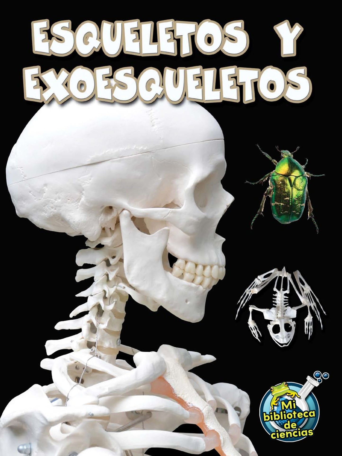 Esqueletos y Exoesqueletos (Skeletons and Exoskeletons)