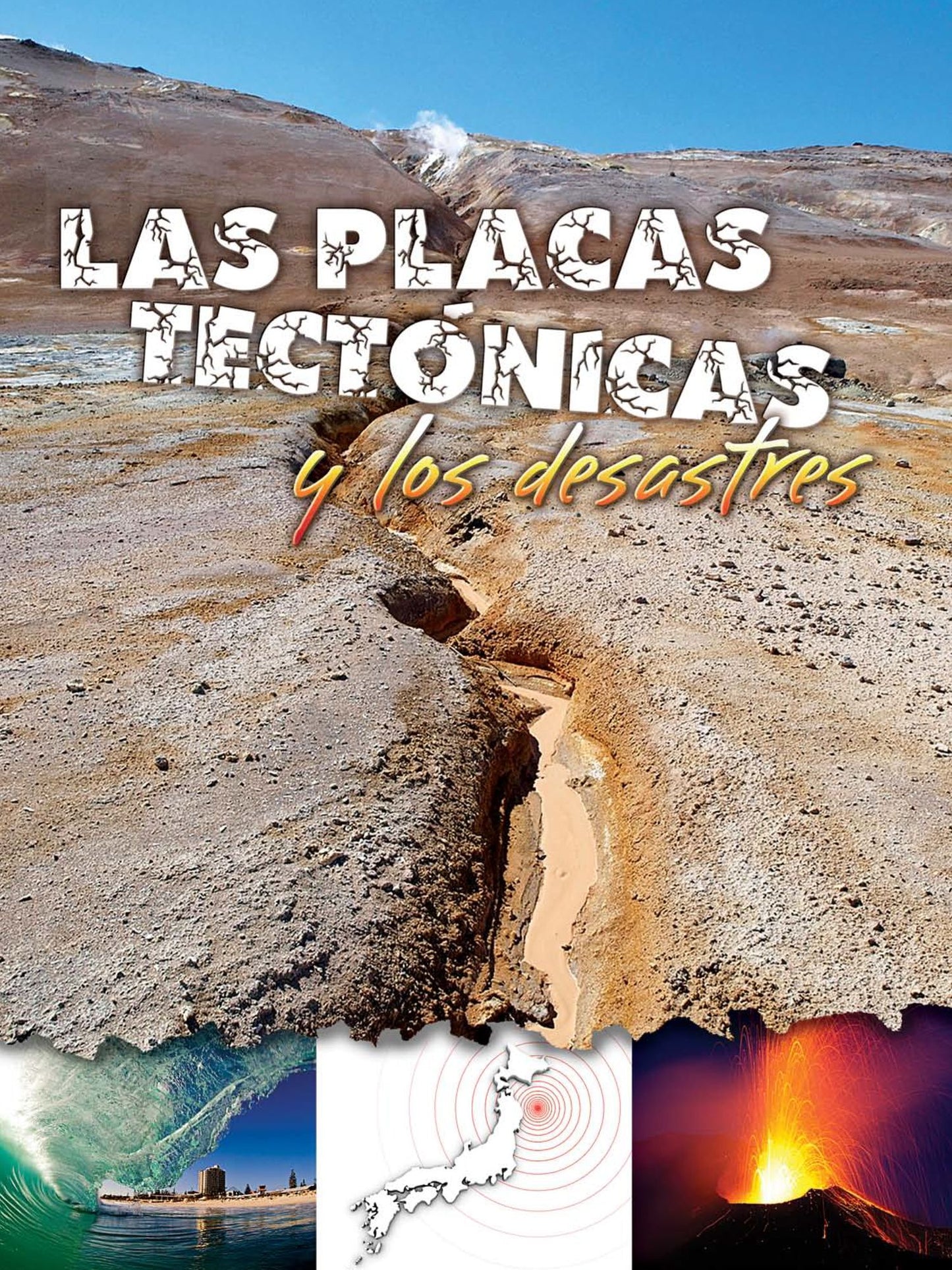 Las Placas Tectï¿½nicas Y Los Desastres: Plate Tectonics and Disasters