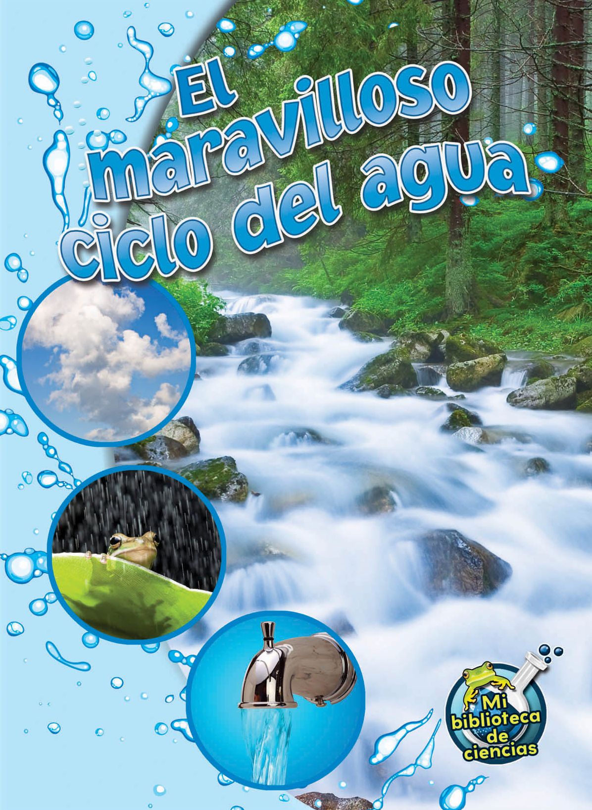 El Maravilloso Ciclo del Agua (the Wonderful Water Cycle)