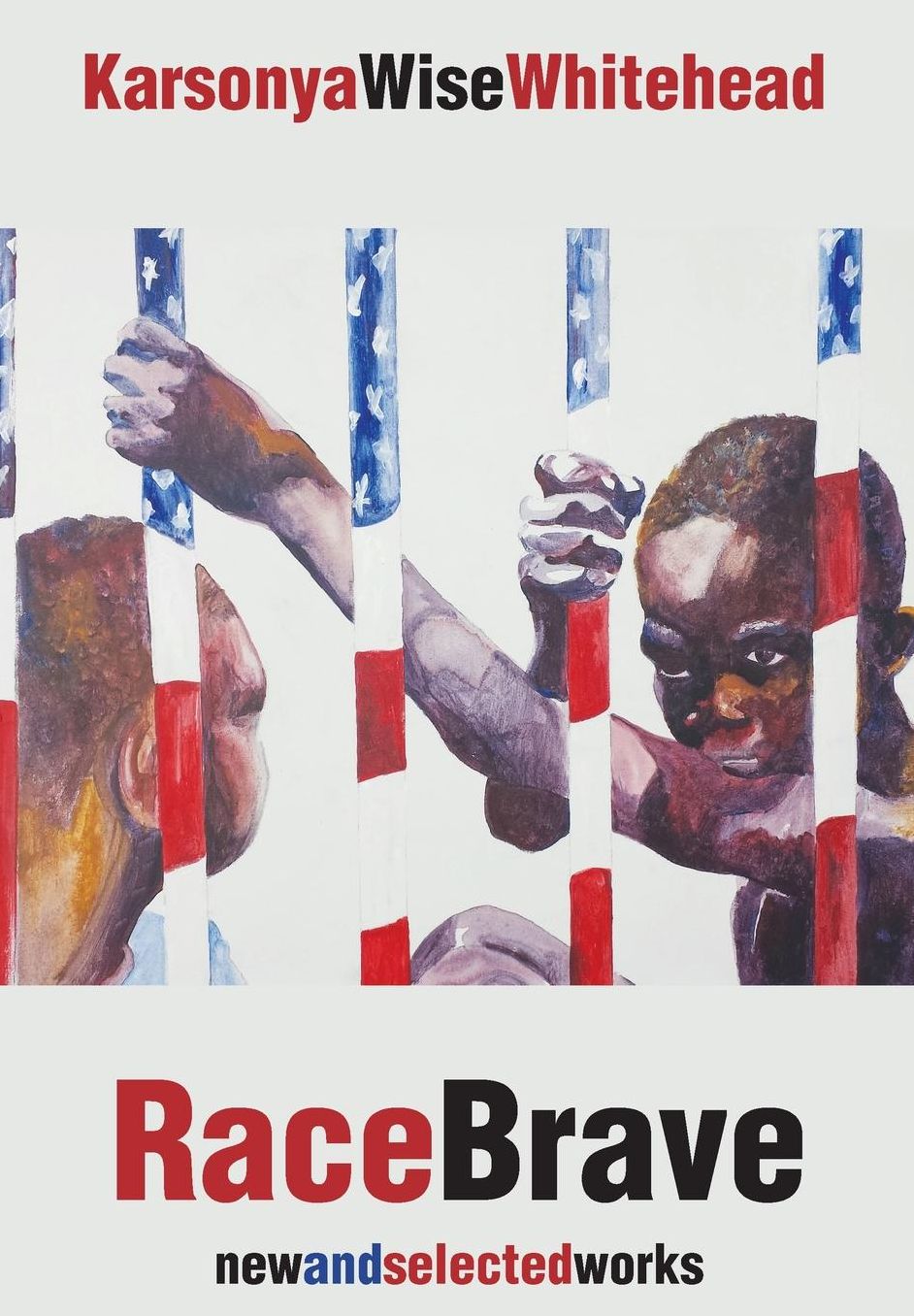 RaceBrave: new and selected works
