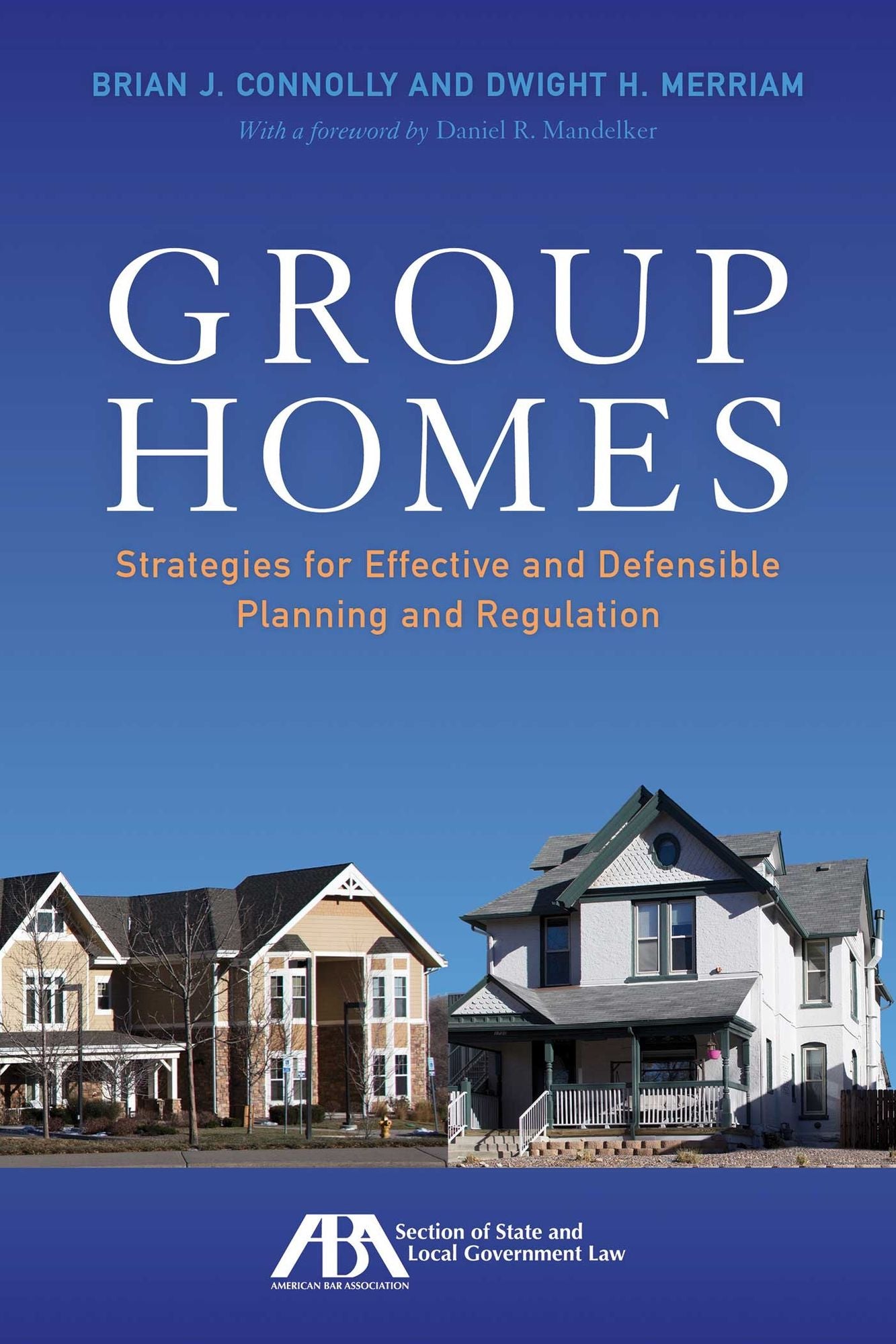 Group Homes: Strategies for Effective and Defensible Planning and Regulation
