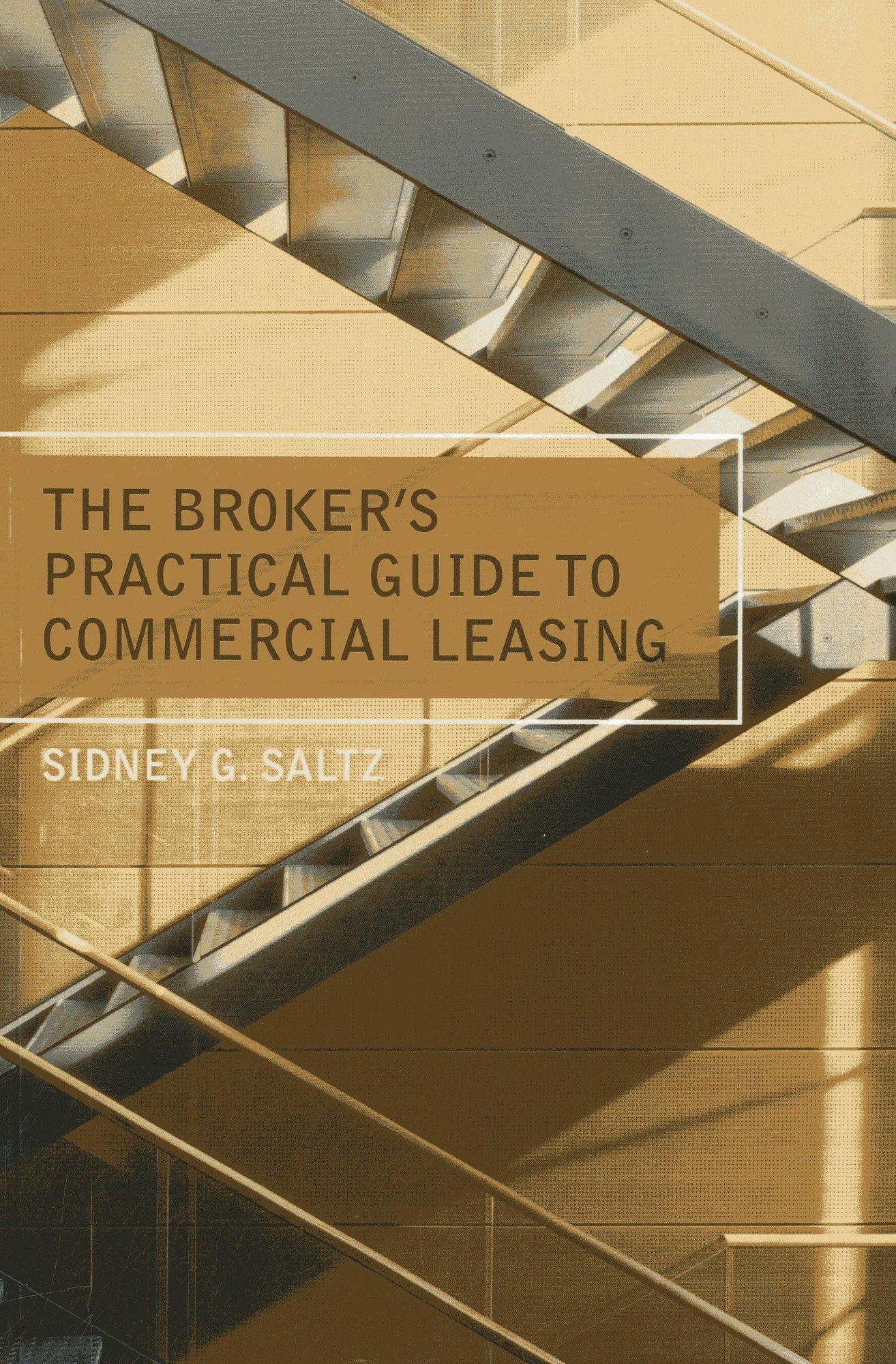 The Broker's Practical Guide to Commercial Leasing